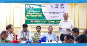 সিলেটে রোটারি সেন্ট্রালের মেম্বারশিপ সেমিনার অনুষ্ঠিত
